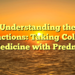 Understanding the Interactions: Taking Cold and Flu Medicine with Prednisone